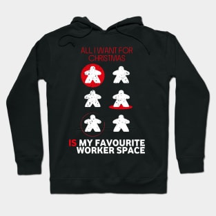 All I Want For Christmas Is My Favourite Worker Space - Board Games Design - Board Game Art Hoodie